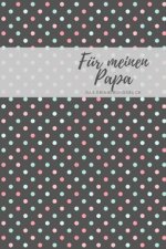 Für meinen Papa Das Erinnerungsbuch: Ein personalisiertes Buch für Väter I wunderschöne Geschenkidee für Väter I Kinder Weihnachtsgeschenke Vatertagsg