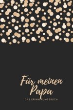 Für meinen Papa Das Erinnerungsbuch: Ein personalisiertes Buch für Väter I wunderschöne Geschenkidee für Väter I Kinder Weihnachtsgeschenke Vatertagsg