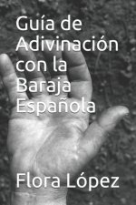 Guía de Adivinación con la Baraja Espa?ola