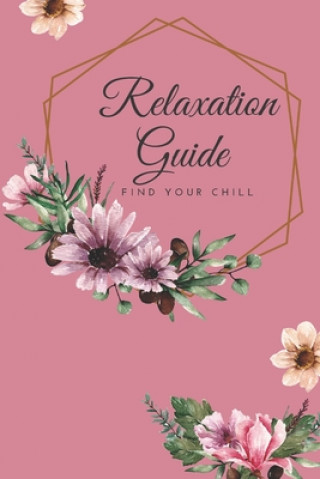 Relaxation Guide: Find Your Chill