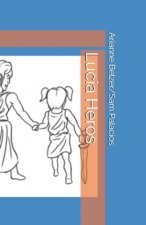 Lucia Heros: A Lucia Story