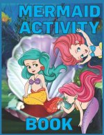 Mermaid Activity Book: Coloring Pages, Dot to Dot Tracing Pages and More