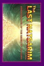 Last Natsarim: Ambassadors Of The Reign Of Yahusha