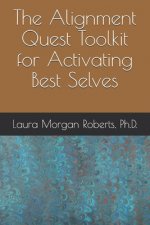 The Alignment Quest Toolkit for Activating Best Selves