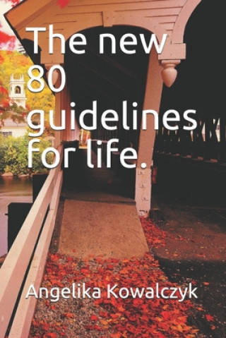 The new 80 guidelines for life.