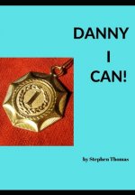 Danny I Can!
