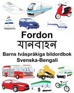Svenska-Bengali Fordon/যানবাহন Barns tv?spr?kiga bildordbok