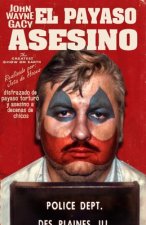 John Wayne Gacy: El Payaso Asesino