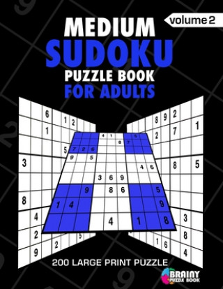 Medium Sudoku Puzzle Book For Adults: 200 Large Print Puzzles with Answer (Volume 2) (Brainy Puzzle Book)(Puha kötésű)