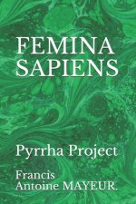 Femina Sapiens: Pyrrha Project