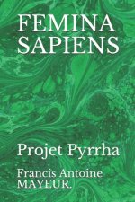 Femina Sapiens: Projet Pyrrha