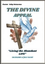 The Divine Appeal: Living the Abundant Life