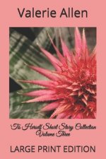 'Tis Herself Short Story Collection Volume Three: Large Print Edition