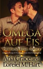 Omega auf Eis: Ein Alpha Omega M-Preg Liebesroman ohne Formwandlung