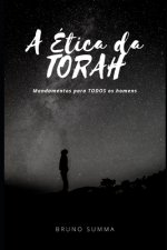 A Ética Da Torah: Mandamentos para TODOS os homens