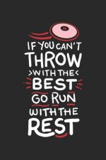 If You Can't Throw With The Best Go Run With The Rest: 120 Pages I 6x9 I Graph Paper 5x5 I Funny Discus, Shot Put & Athletics Gifts