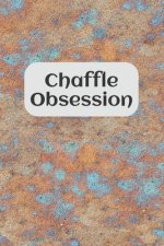 Chaffle Obsession: Recipe templates with index to organize your Cheese + Waffle sweet and savory recipes