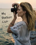 My Bucket List: My Story