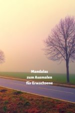Mandalas zum Ausmalen für Erwachsene: Senken Sie Ihren Stresspegel durch das Malen