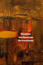 Mandalas zum Ausmalen für Erwachsene: Senken Sie Ihren Stresspegel durch das Malen