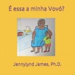 É essa a minha Vovó?
