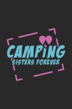 Camping Sisters Forever: 120 Pages I 6x9 I Graph Paper 4x4 I Funny Camping, Tent & Hiking Gifts