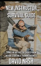 New Instructor Survival Guide: Things a Instructor Should Know Before Starting a Training Business