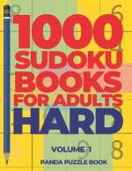 1000 Sudoku Books For Adults Hard - Volume 1: Brain Games for Adults - Logic Games For Adults