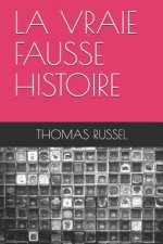 La Vraie Fausse Histoire