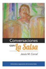 Conversaciones Con La Salsa: Entrevistas a exponentes de la música Salsa