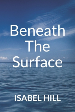 Beneath the Surface
