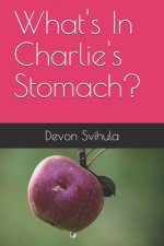 What's In Charlie's Stomach?