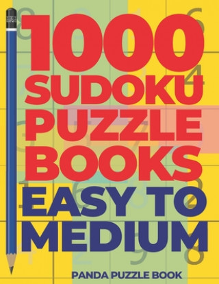 1000 Sudoku Puzzle Books Easy To Medium: Brain Games for Adults - Logic Games For Adults