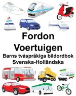 Svenska-Holländska Fordon/Voertuigen Barns tv?spr?kiga bildordbok