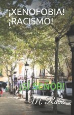 ?xenofobia! ?racismo!: ?sí Se?or!