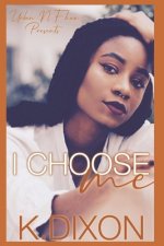I Choose Me: A Short Love Story Part I