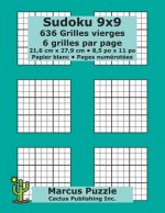 Sudoku 9x9 - 636 Grilles vierges: 6 grilles par page; 21,6 cm x 27,9 cm; 8,5 po x 11 po; papier blanc; numéros de page; Number Place; Su Doku; Nanpure
