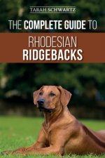 Complete Guide to Rhodesian Ridgebacks