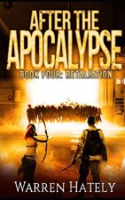 After the Apocalypse Book 4 Retaliation: a zombie apocalypse political action thriller