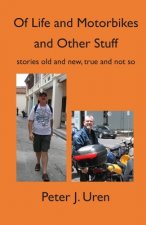 Of Life and Motorbikes and Other Stuff