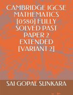 Cambridge Igcse Mathematics [0580] Fully Solved Past Paper 2 Extended [Variant 2]