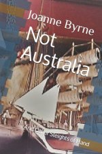 Not Australia: And Other Sleights of Hand