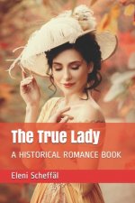 The True Lady: A Historical Romance Book