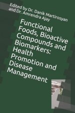 Functional Foods, Bioactive Compounds and Biomarkers