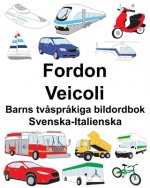 Svenska-Italienska Fordon/Veicoli Barns tv?spr?kiga bildordbok