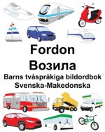 Svenska-Makedonska Fordon/Возила Barns tv?spr?kiga bildordbok
