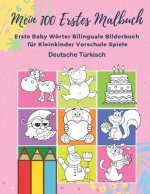 Mein 100 Erstes Malbuch Erste Baby Wörter Bilinguale Bilderbuch für Kleinkinder Vorschule Spiele Deutsche Türkisch: Farben lernen aktivitäten karten k