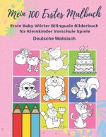 Mein 100 Erstes Malbuch Erste Baby Wörter Bilinguale Bilderbuch für Kleinkinder Vorschule Spiele Deutsche Walisisch: Farben lernen aktivitäten karten