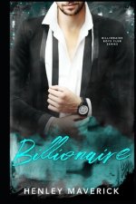 Billionaire: A Billionaire Boys Club novel