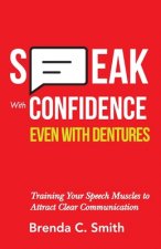 Speak With Confidence Even With Dentures